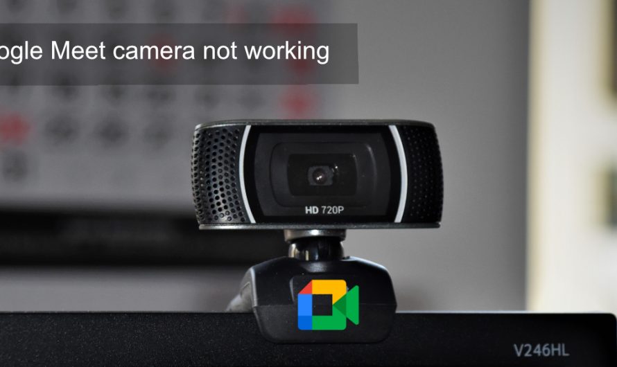 So beheben Sie, dass die Google Meet-Kamera nicht funktioniert