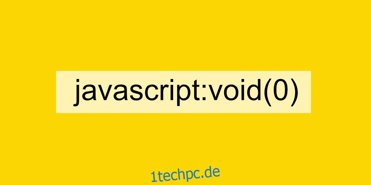 Javascript void 0 Fehler