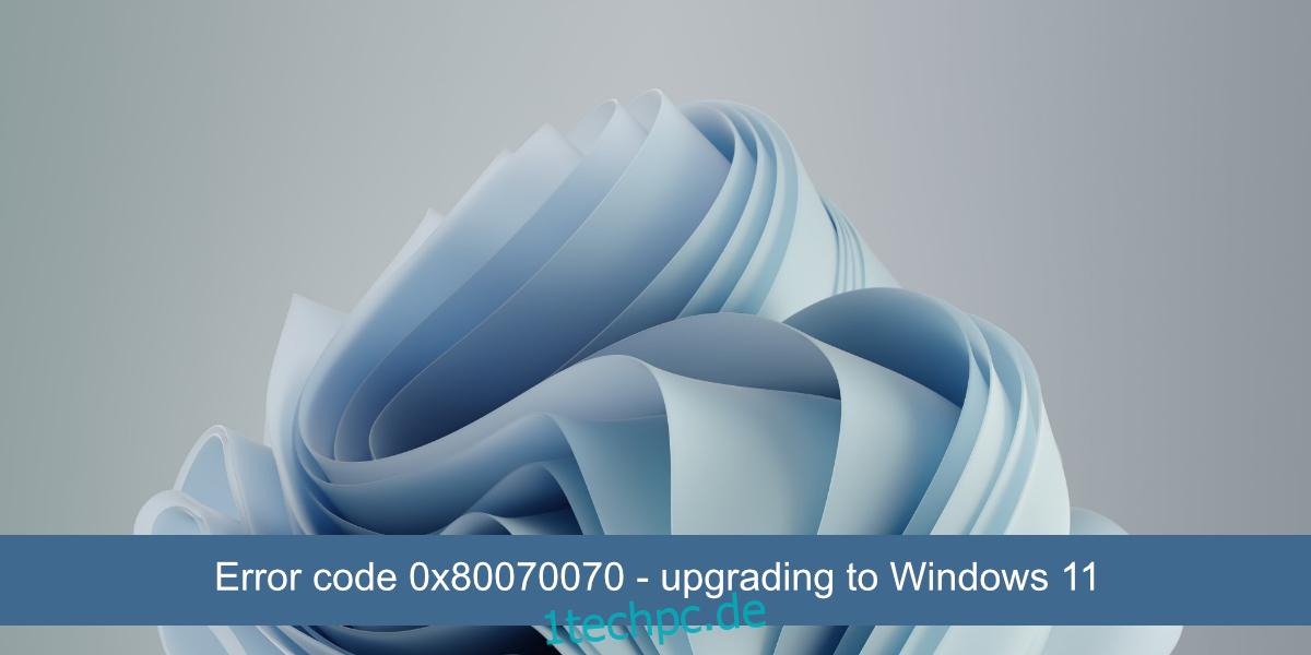 Fehlercode 0x80070070 Windows 11