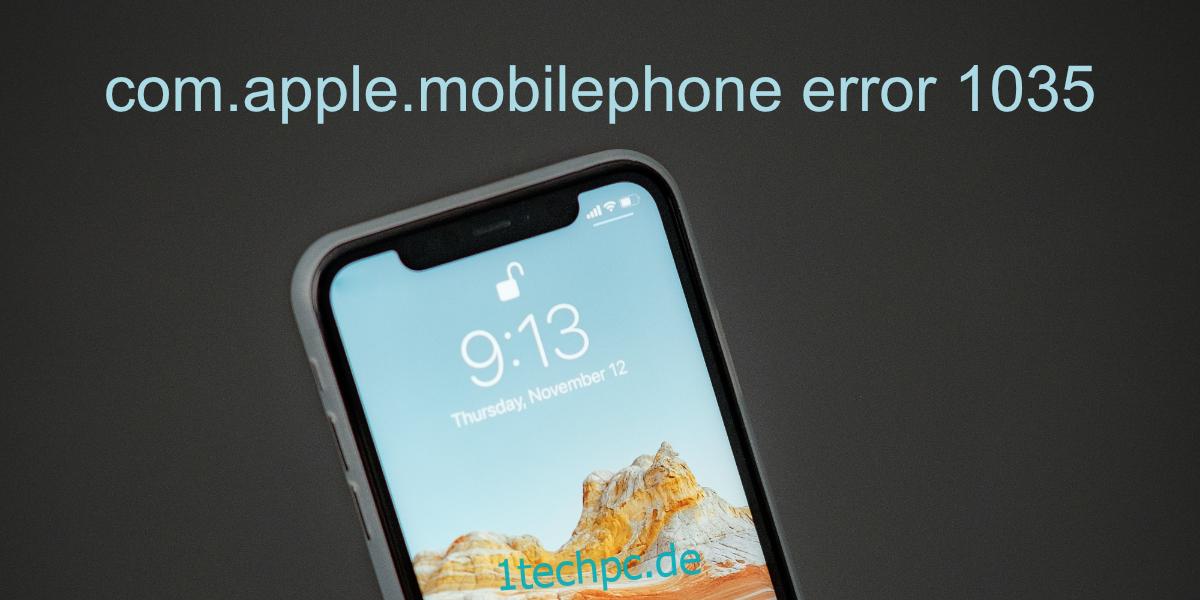 com.apple.mobilephone-Fehler 1035