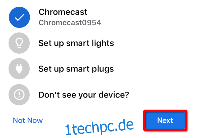 Wählen Sie Ihr Chromecast-Gerät aus und tippen Sie dann auf 