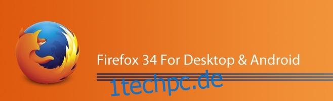 Neue Funktionen in Firefox 34 für Desktop und Android