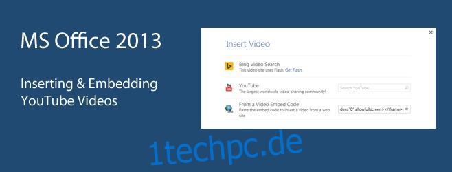 Einfügen und Einbetten von YouTube-Videos in MS Office 2013