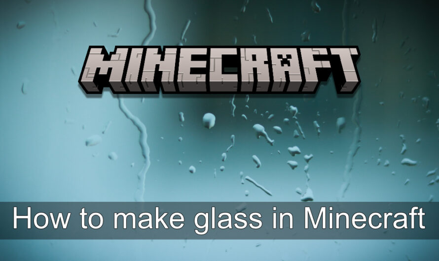 Wie man Glas in Minecraft herstellt