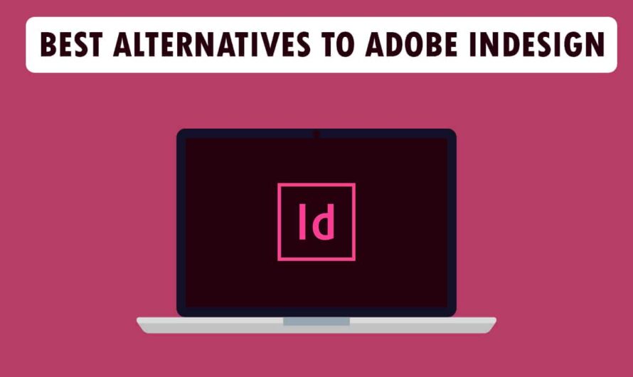 Top 21 der besten Alternativen zu Adobe InDesign