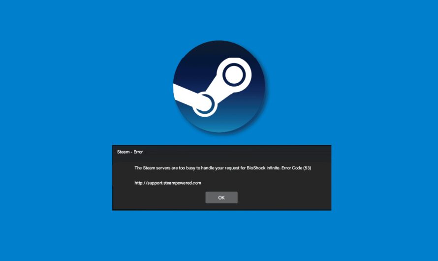 Steam-Fehler 53 in Windows 10 beheben