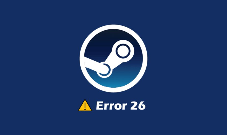 Steam-Fehler 26 unter Windows 10 beheben